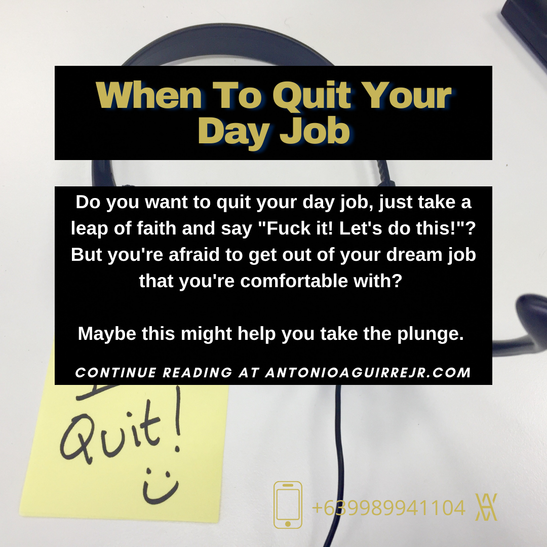 WHEN TO QUIT YOUR DAY JOB